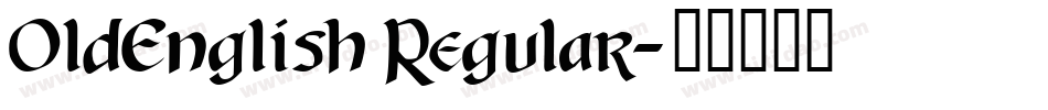 OldEnglish Regular字体转换